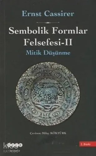 Sembolik Formlar Felsefesi - 2 Mitik Düşünme