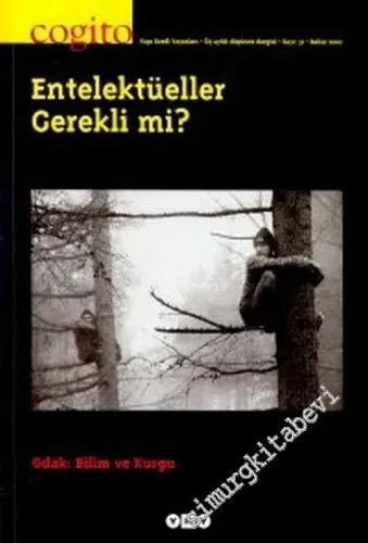 Cogito: Üç Aylık Düşünce Dergisi - Dosya: Entellektüeller Gerekli mi Odak: Bilim ve Kurgu - Sayı: 31       2003