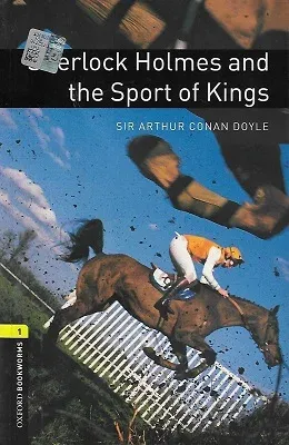 Sherlock Holmes and the Sport of Kings Stage 1 Oxford Bookworms