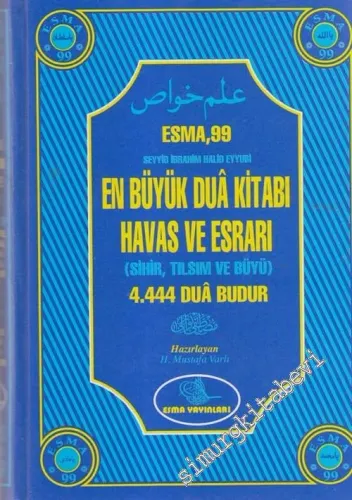 Esma 99, En Büyük Dua Kitabı Havas ve Esrarı (Sihir, Tılsım ve Büyüye Kesin Çözüm) -