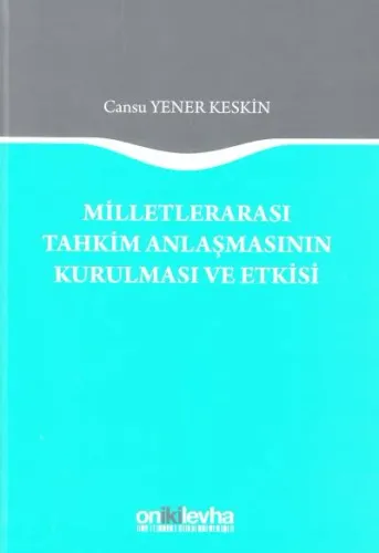 Milletlerarası Tahkim Anlaşmasının Kurulması ve Etkisi