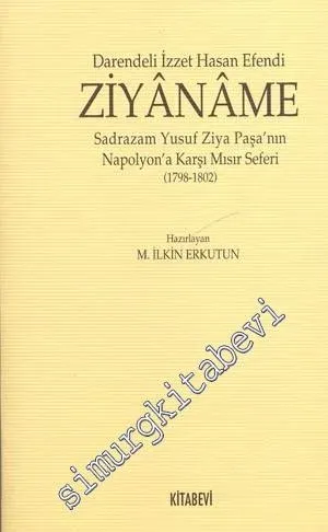 Darendeli İzzet Hasan Efendi Ziyaname Sadrazam Yusuf Ziya Paşa'nın Napolyon'a Karşı Mısır Seferi ( 1798 - 1802 ) CD'li -