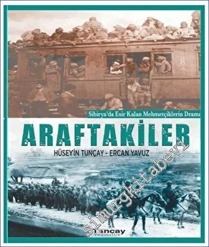 Araftakiler: Sibirya'da Esir Kalan Mehmetçilerin Dramı -         2023