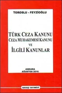 Türk Ceza Kanunu, Ceza Muhakemesi Kanunu ve İlgili Kanunlar