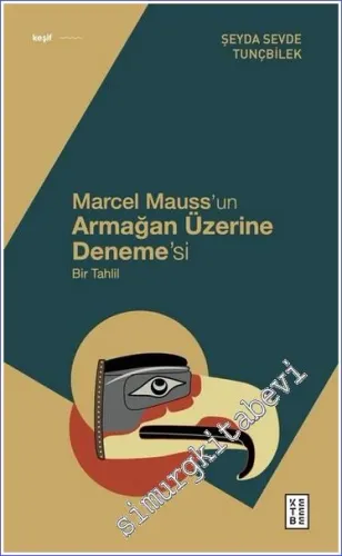 Marcel Mauss’un Armağan Üzerine Deneme’si Bir Tahlil -