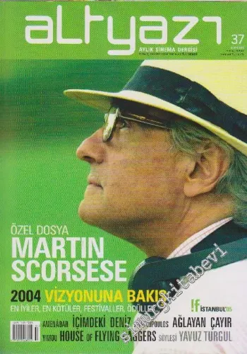 Altyazı Aylık Sinema Dergisi - Dosya: Martin Scorsese - Sayı: 37      Şubat 2005
