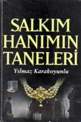 Salkım Hanımın Taneleri Yılmaz Karakoyunlu