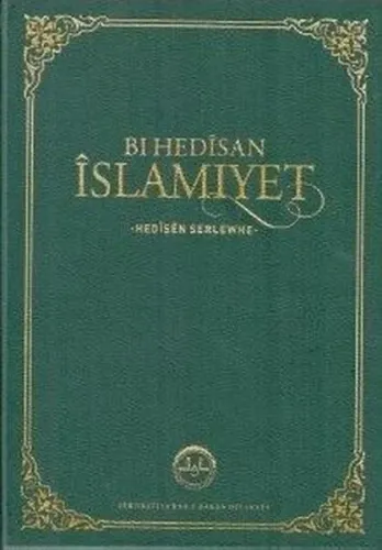 Kürtçe Hadislerle İslamiyet Orta Boy Bi Hedisan İslamiyet