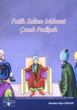 Fatih Sultan Mehmet - Çocuk Padişah