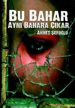 Bu Bahar Aynı Bahara Çıkar
