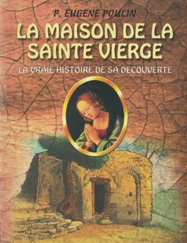 La Maison De La Sainte Vierge
