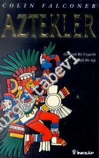 Aztekler: Görkemli Bir Uygarlık Trajik Bir Aşk -        2001