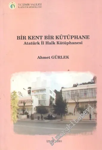 Bir Kent Bir Kütüphane: Atatürk İl Halk Kütüphanesi  -