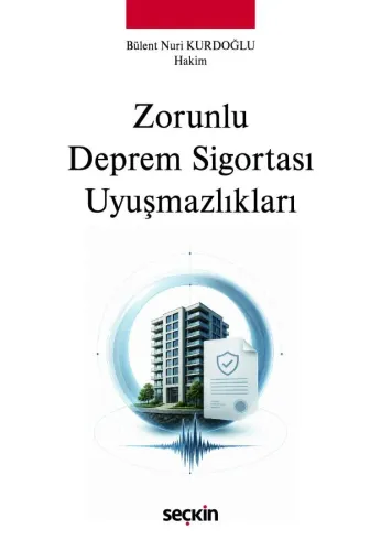 Zorunlu Deprem Sigortası Uyuşmazlıkları