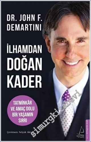 İlhamdan Doğan Kader Tatminkar ve Amaç Dolu Bir Yaşamın Sırrı -         2023