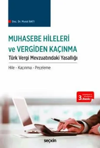Muhasebe Hileleri ve Vergiden Kaçınma Türk Vergi Mevzuatındaki Yasallığı