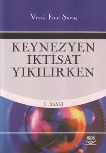 Keynezyen İktisat Yıkılırken