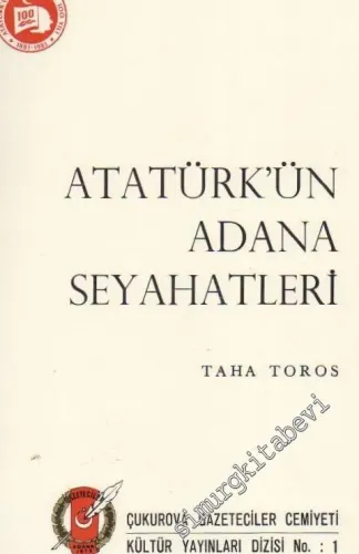 Atatürk'ün Adana Seyahatleri -        1981