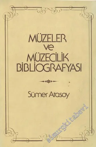 Müzeler ve Müzecilik Bibliografyası ( 1926 - 1976 ) -