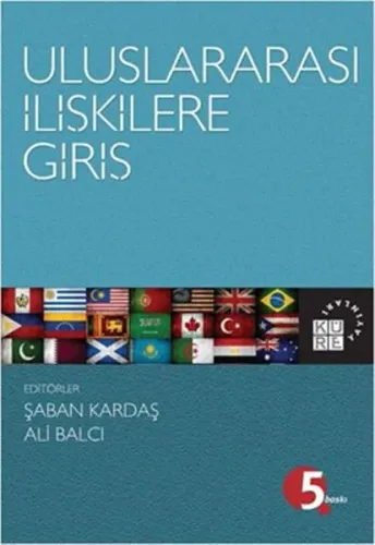 Uluslararası İlişkilere Giriş; Tarih, Teori, Kavram ve Konular