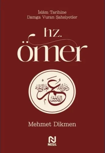 Hz. Ömer;İslâm Tarihine Damga Vuran Şahsiyetler