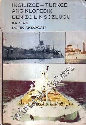 İngilizce - Türkçe Ansiklopedik Denizcilik Terimleri Sözlüğü -