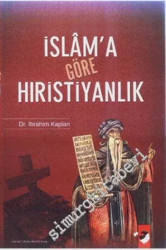 İslam'a Göre Hıristiyanlık -         2008