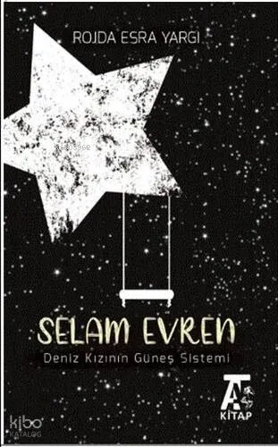 Selam Evren;Deniz Kızının Güneş Sistemi