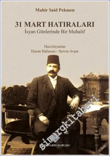 31 Mart Hatıraları: İsyan Günlerinde Bir Muhalif -         2023