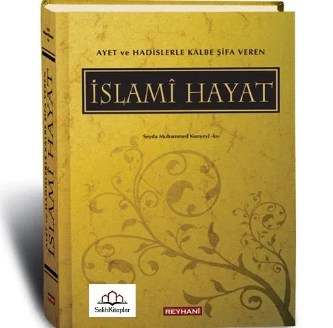Ayet ve Hadislerle Kalbe Şifa Veren İslami Hayat