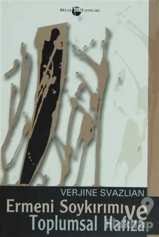 Ermeni Soykırımı ve Toplumsal Hafıza