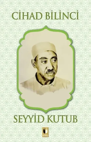 Cihad Bilinci | Seyyid Kutub | Ehil Yayınları