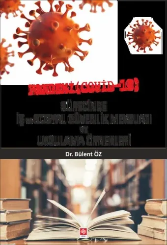 Pandemi (Covid-19) Sürecinde İş ve Sosyal Güvenlik Mevzuatı ve Uygulama Örnekleri
