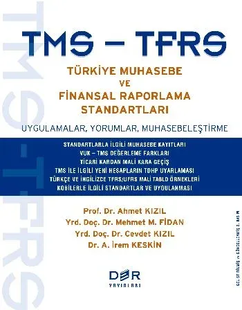 TMS-TFRS Türkiye Muhasebe ve Finansal Raporlama Standartları; Uygulamalar, Yorumlar, Muhasebeleştirme