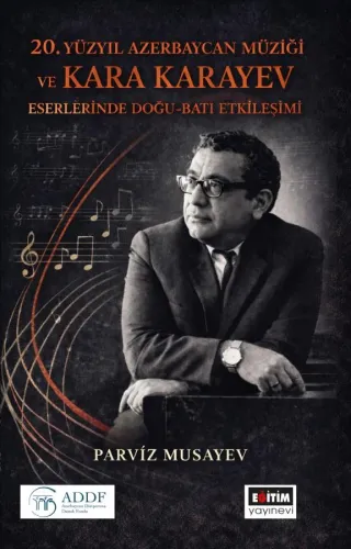 20. Yüzyıl Azerbaycan Müziği ve Kara Karayev Eserlerinde Doğu - Batı E