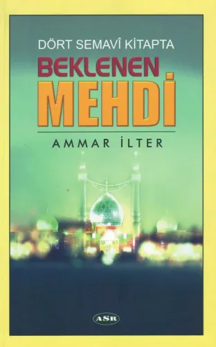 Dört Semavî Kitapta Beklenen Mehdi
