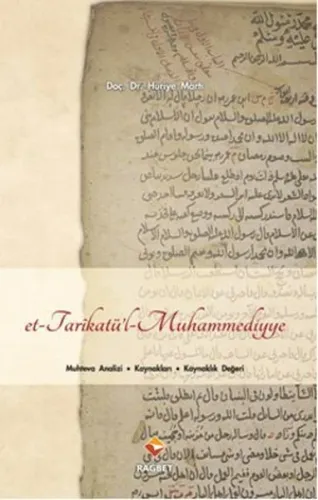 Et-Tarikatü'l-Muhammediyye; Muhteva Analizi, Kaynakları ve Kaynaklık Değeri