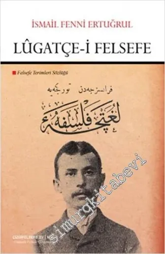 Lugatçe-i Felsefe - Felsefe Terimleri Sözlüğü -