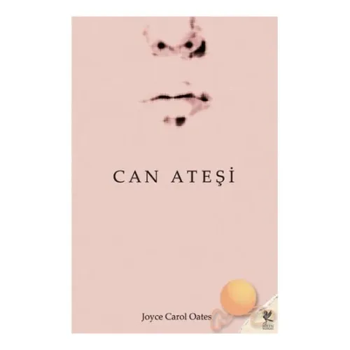 Can Ateşi - Joyce Carol Oates