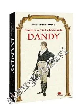 Dandizm ve Türk Edebiyatında Dandy - 2012