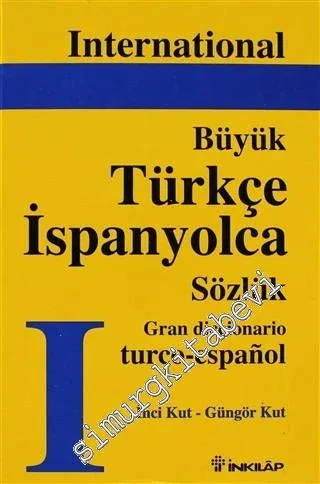 International Büyük Türkçe - İspanyolca Sözlük = Gran Diccionario Turco - Espanol -        2003