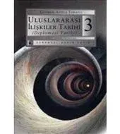 Uluslararası İlişkiler Tarihi 3.Cilt