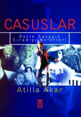 Casuslar; Derin Savaşın Sıradışı Neferleri