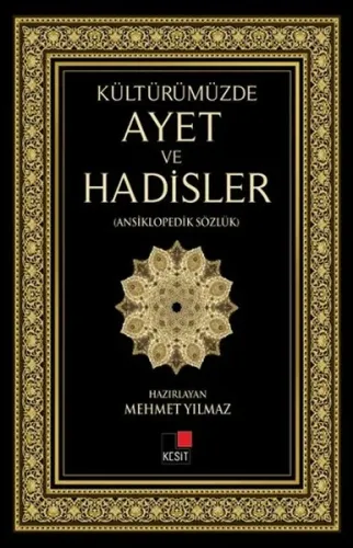 Kültürümüzde Ayet ve Hadisler; Ansiklopedik Sözlük