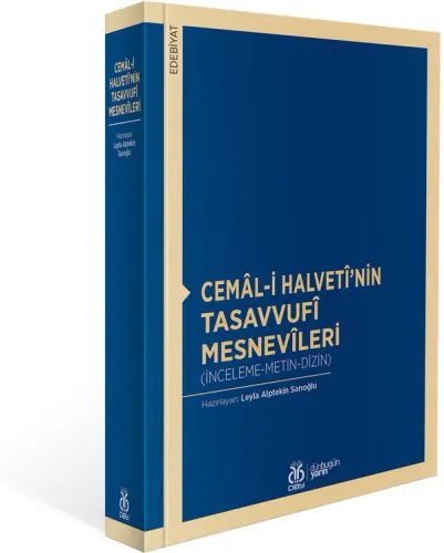 Cemâl-i Halvetî’nin Tasavvufî Mesnevîleri Leyla Alptekin Sarıoğlu Cemâl-i Halvetî’nin Tasavvufî Mesnevîleri Leyla Alptekin Sarıoğlu