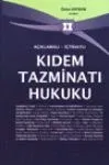 Kıdem Tazminatı Hukuku, Açıklamalı - İçtihatlı, Cilt: 1 - 2