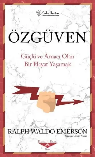 Özgüven;Güçlü ve Amacı Olan Bir Hayat Yaşamak