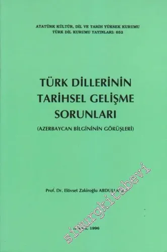 Türk Dillerinin Tarihsel Gelişme Sorunları: Azerbaycan Bilgininin Görüşleri -