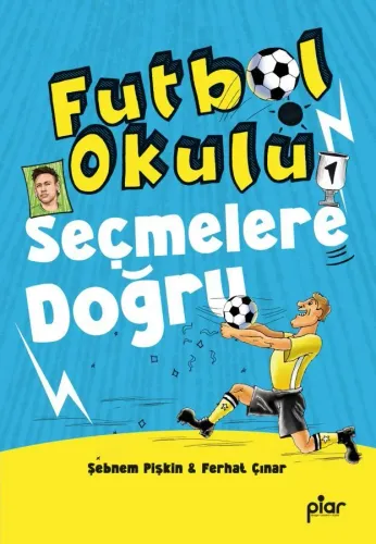 Futbol Okulu / Seçmelere Doğru