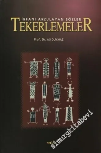 Tekerlemeler: İrfanı Arzulayan Sözler -         2002